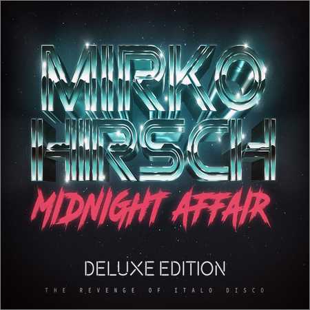 Mirko Hirsch - Midnight Affair (Deluxe Edition) (2018)