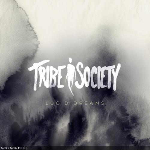 Tribe Society - Lucid Dreams [EP] (2016)