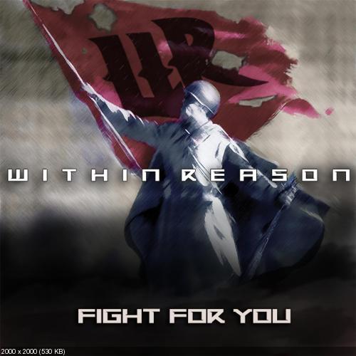 Within Reason - Fight for You (Single) (2016)