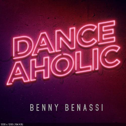Benny Benassi - Danceaholic (Deluxe Edition) (2016)