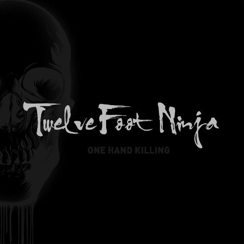 Twelve Foot Ninja - One Hand Killing (Single) (2016)