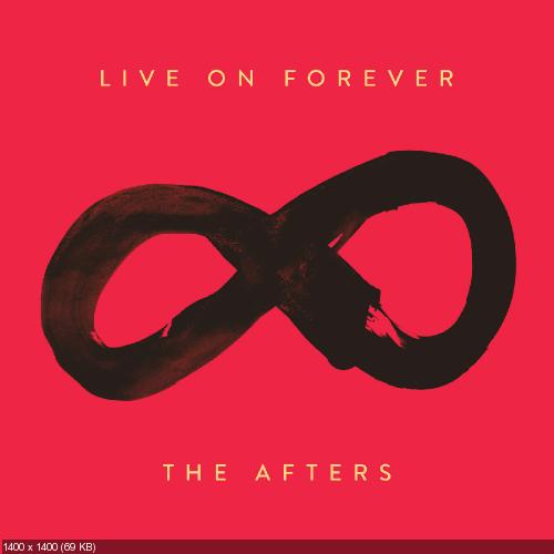 The Afters - Live On Forever (Pre-Order Singles) (2016)