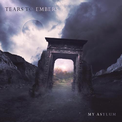 Tears To Embers - My Asylum (2016)