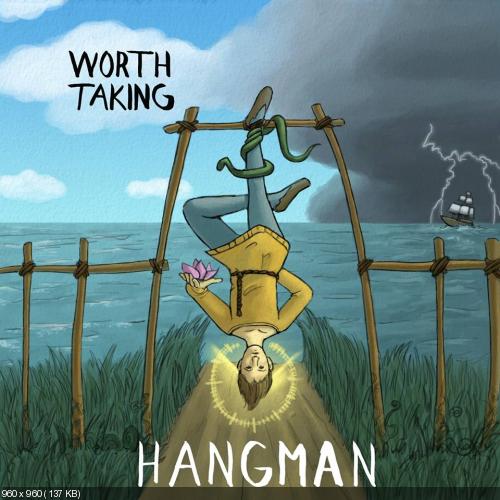 Worth Taking - Hangman (2016)