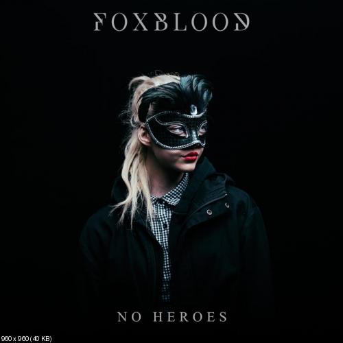 Foxblood - No Heroes [Single] (2016)