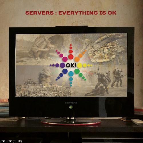 Servers - Everything Is Ok (2016)