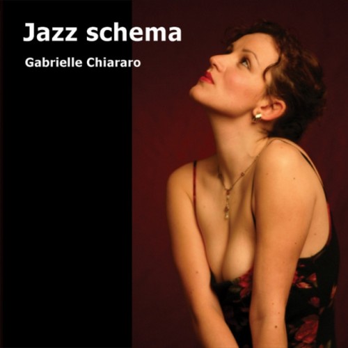 Gabrielle Chiararo - Jazz Schema (2016)