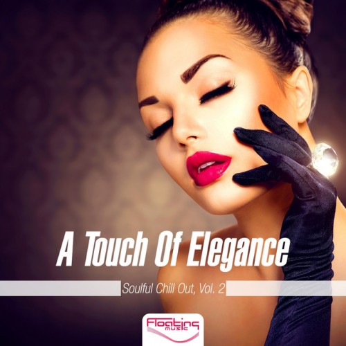 A Touch Of Elegance Soulful Chill Out Vol.2 (2016)