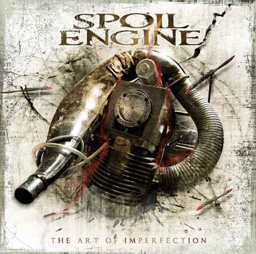 Spoil Engine - The Art of Imperfection (2012)