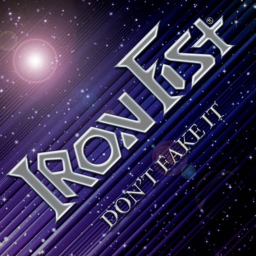 Iron Fist - Don't Fake It (2015)