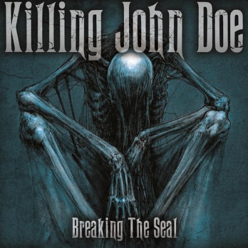 Killing John Doe - Breaking The Seal (2015)